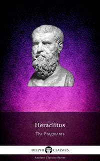 Produktbild: The Fragments of Heraclitus Illustrated