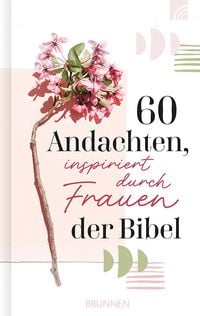 Produktbild: 60 Andachten, inspiriert durch Frauen der Bibel