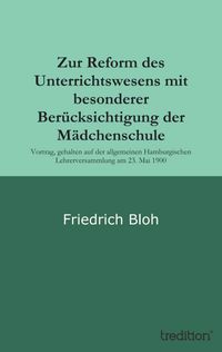Produktbild: Zur Reform des Unterrichtswesens mit besonderer Ber&uuml;cksichtigung der M&auml;dchenschule