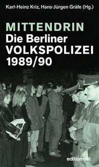 Produktbild: Mittendrin. Die Berliner Volkspolizei 1989/90