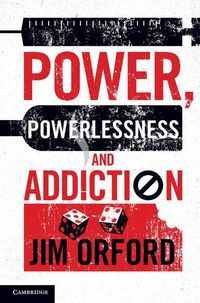 Produktbild: Power, Powerlessness and Addiction