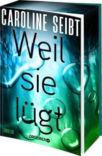 Produktbild: Weil sie l&uuml;gt (mit exklusivem Farbschnitt)
