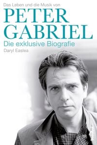 Produktbild: Das Leben und die Musik von Peter Gabriel
