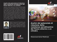 Produktbild: Analisi del potenziale di riduzione della resistenza aerodinamica del flusso attorno a un cilindro