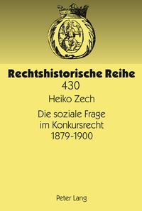 Produktbild: Die soziale Frage im Konkursrecht 1879-1900