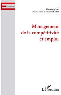 Produktbild: Management de la comp&eacute;titivit&eacute; et emploi