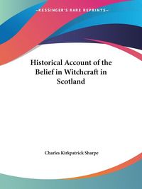 Produktbild: Historical Account of the Belief in Witchcraft in Scotland