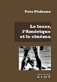 Produktbild: Le Loser, l'Amerique et le Cinema