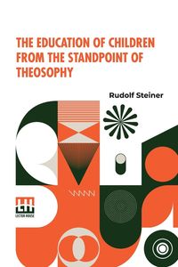 Produktbild: The Education Of Children From The Standpoint Of Theosophy
