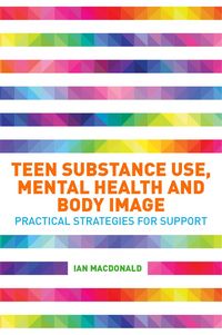 Produktbild: Teen Substance Use, Mental Health and Body Image