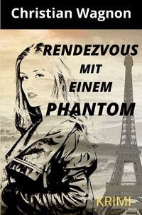 Bild vom Artikel Rendezvous mit einem Phantom vom Autor Christian Wagnon
