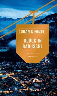 Produktbild: Gl&uuml;ck in Bad Ischl