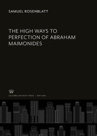 Produktbild: The High Ways to Perfection of Abraham Maimonides