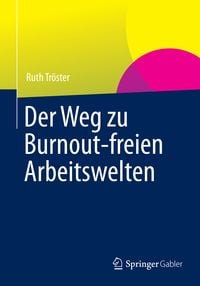 Produktbild: Der Weg zu Burnout-freien Arbeitswelten