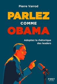 Produktbild: Parler comme Obama : adoptez la rh&eacute;torique des leaders