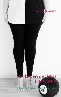 Produktbild: Die Leben der Miss HassLiebe