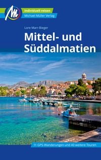 Bild vom Artikel Mittel- und Süddalmatien Reiseführer Michael Müller Verlag vom Autor Lore Marr-Bieger