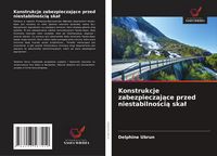 Produktbild: Konstrukcje zabezpieczaj&iquest;ce przed niestabilno&iquest;ci&iquest; ska&iquest;