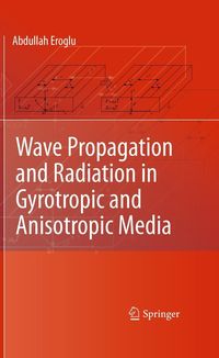 Produktbild: Wave Propagation and Radiation in Gyrotropic and Anisotropic Media