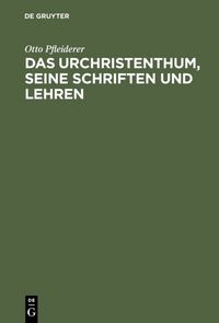 Produktbild: Das Urchristenthum, seine Schriften und Lehren