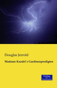 Produktbild: Madame Kaudel&Acirc;&acute;s Gardinenpredigten