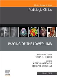 Produktbild: Imaging of the Lower Limb, an Issue of Radiologic Clinics of North America