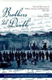 Produktbild: Brothers 'Til Death: The Civil War Letters of Maggie, Thomas, and William Jones, 1861-1865