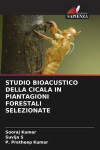 Produktbild: Studio Bioacustico Della Cicala in Piantagioni Forestali Selezionate