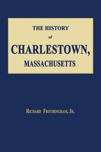 Produktbild: The History of Charlestown, Massachusetts