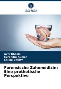 Produktbild: Forensische Zahnmedizin: Eine prothetische Perspektive