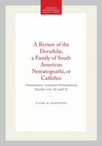 Produktbild: A Review of the Doradid&aelig;, a Family of South American Nematognathi, or Catfishes