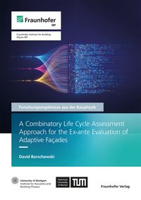 Produktbild: A Combinatory Life Cycle Assessment Approach for the Ex-ante Evaluation of Adaptive Facades