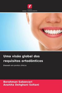 Produktbild: Uma vis&atilde;o global dos requisitos ortod&ocirc;nticos