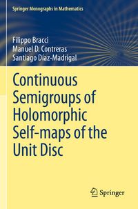 Produktbild: Continuous Semigroups of Holomorphic Self-maps of the Unit Disc