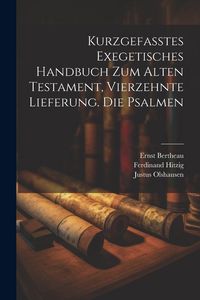 Produktbild: Kurzgefasstes exegetisches Handbuch zum Alten Testament, Vierzehnte Lieferung. Die Psalmen