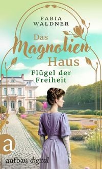Produktbild: Das Magnolienhaus - Fl&uuml;gel der Freiheit