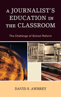 Produktbild: A Journalist's Education in the Classroom