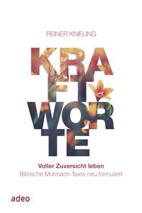 Produktbild: Kraftworte - Voller Zuversicht leben