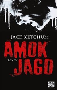 Bild vom Artikel Amokjagd vom Autor Jack Ketchum