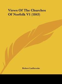 Produktbild: Views Of The Churches Of Norfolk V1 (1843)