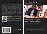 Produktbild: La formaci&oacute;n pedag&oacute;gica y el ejercicio de la ense&ntilde;anza