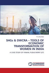 Produktbild: Shgs & Dwcra - Tools Of Economic Transformation Of Women in India