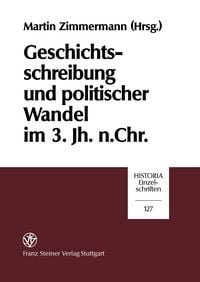 Produktbild: Geschichtsschreibung und politischer Wandel im 3. Jh. n. Chr.