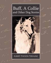 Produktbild: Buff, a Collie and Other Dog Stories