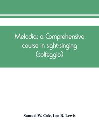 Produktbild: Melodia; a comprehensive course in sight-singing (solfeggio); the educational plan