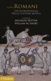 Produktbild: Con i romani. Un'antropologia della cultura antica