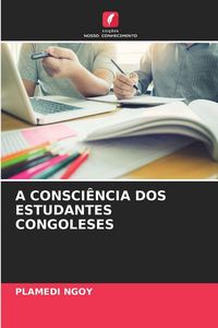 Produktbild: A Consci&ecirc;ncia Dos Estudantes Congoleses
