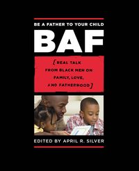 Produktbild: Be a Father to Your Child