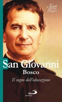 Produktbild: San Giovanni Bosco. Il sogno dell'educazione