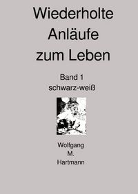 Produktbild: Wiederholte Anl&auml;ufe zum Leben Band 1